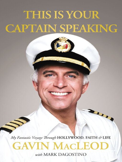 Title details for This Is Your Captain Speaking by Gavin MacLeod - Available